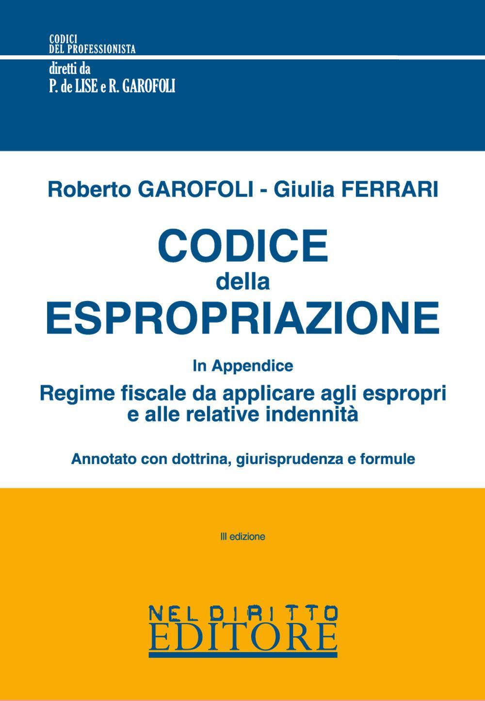 Codice della espropriazione annotato con dottrina giurisprudenziale e formule