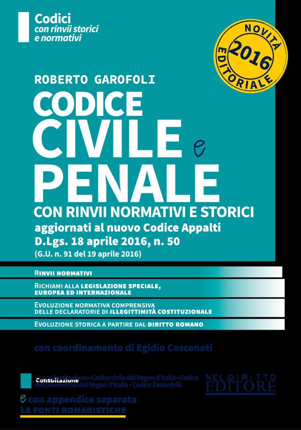 Codice civile e penale con rinvii normativi e storici. Concorso magistratura