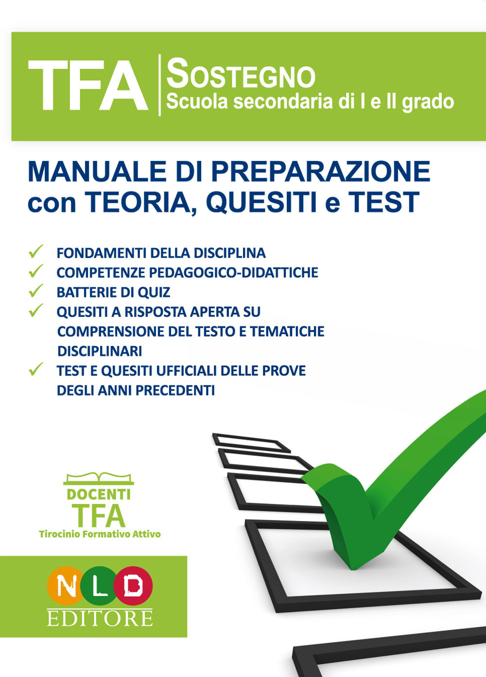 TFA sostegno scuola secondaria di I e II grado. Manuale di preparazione con teoria, quesiti e test
