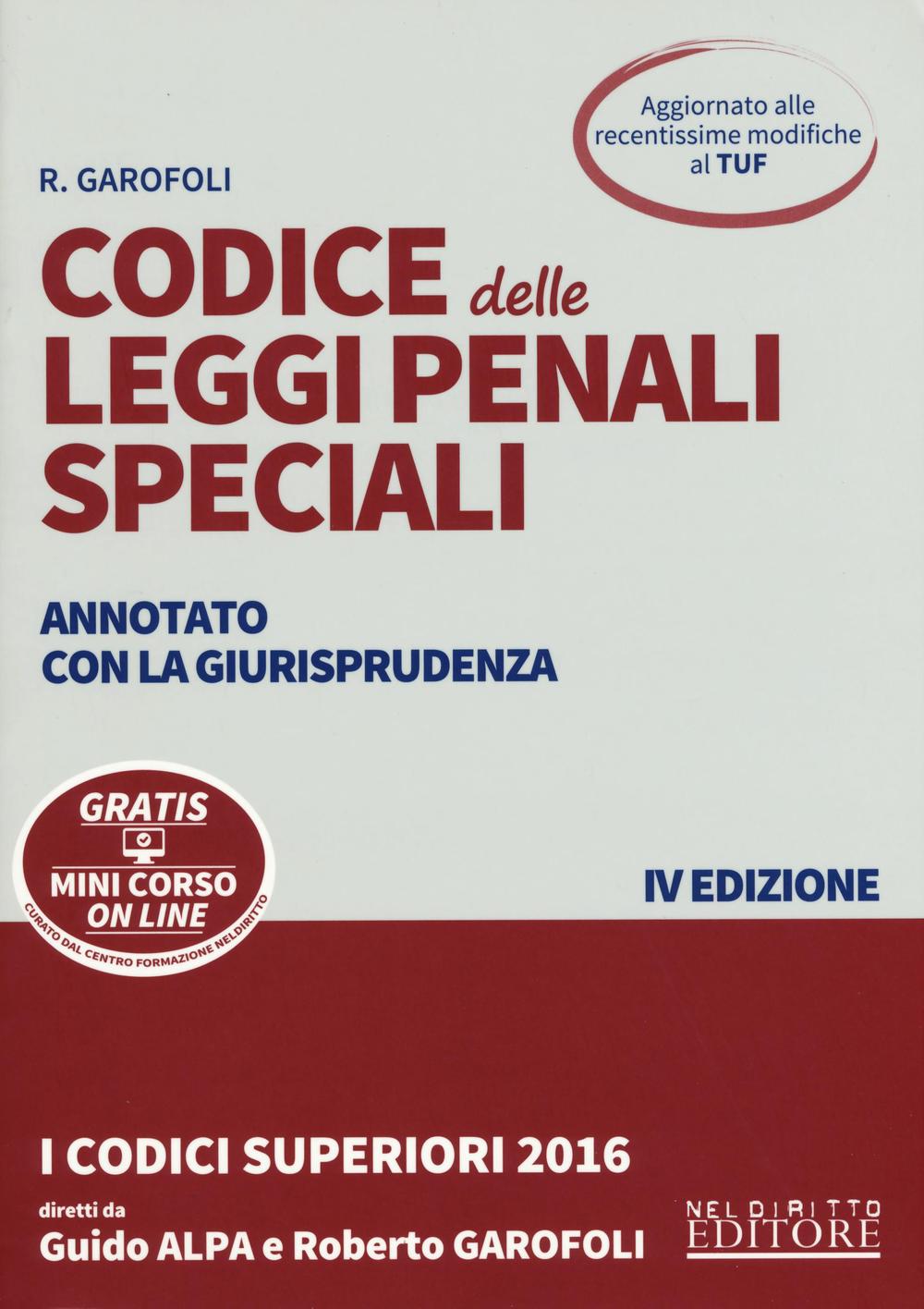 Codice delle leggi penali speciali. Annotato con la giurisprudenza