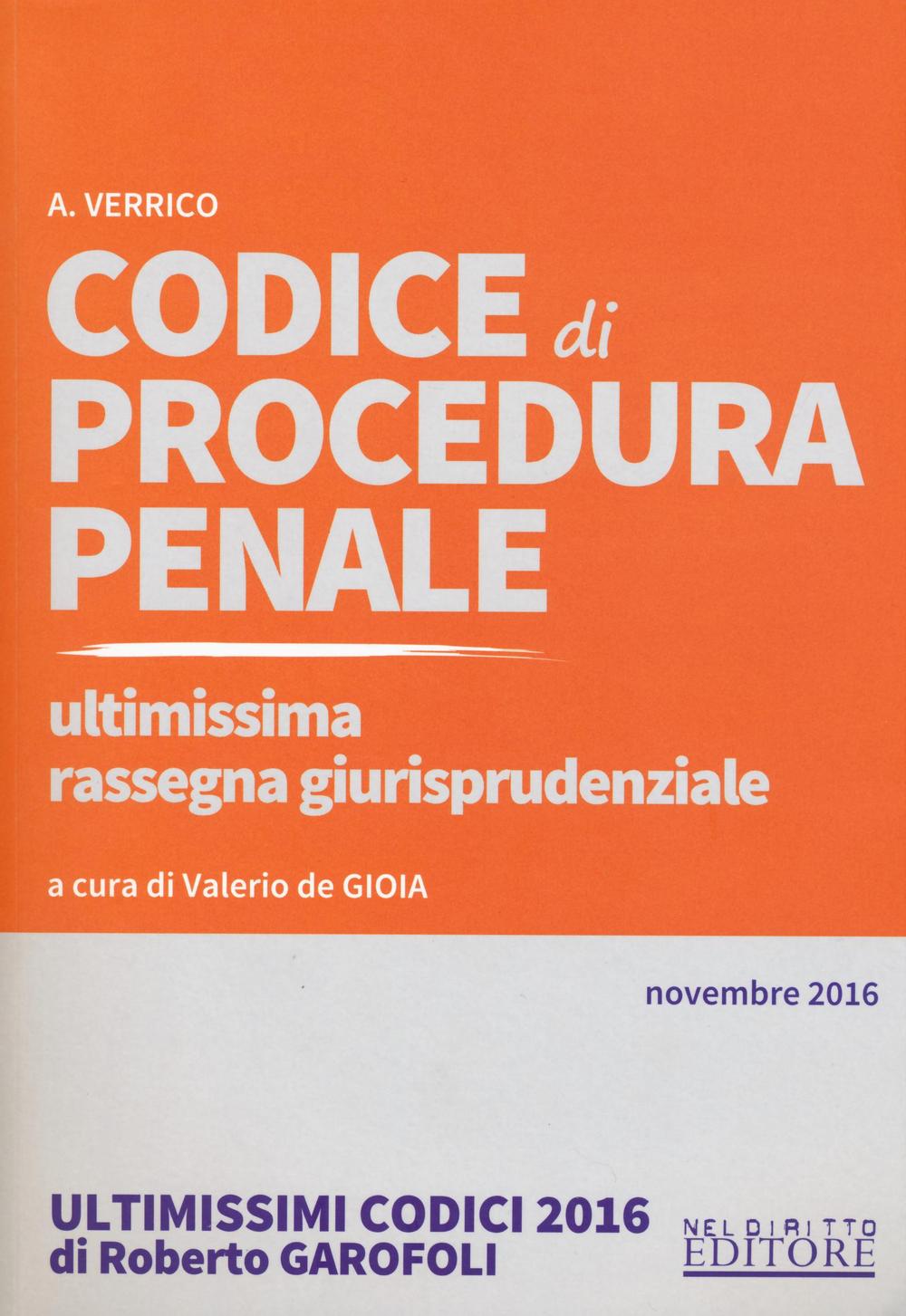 Codice di procedura penale. Ultimissima rassegna giurisprudenziale. Novembre 2016