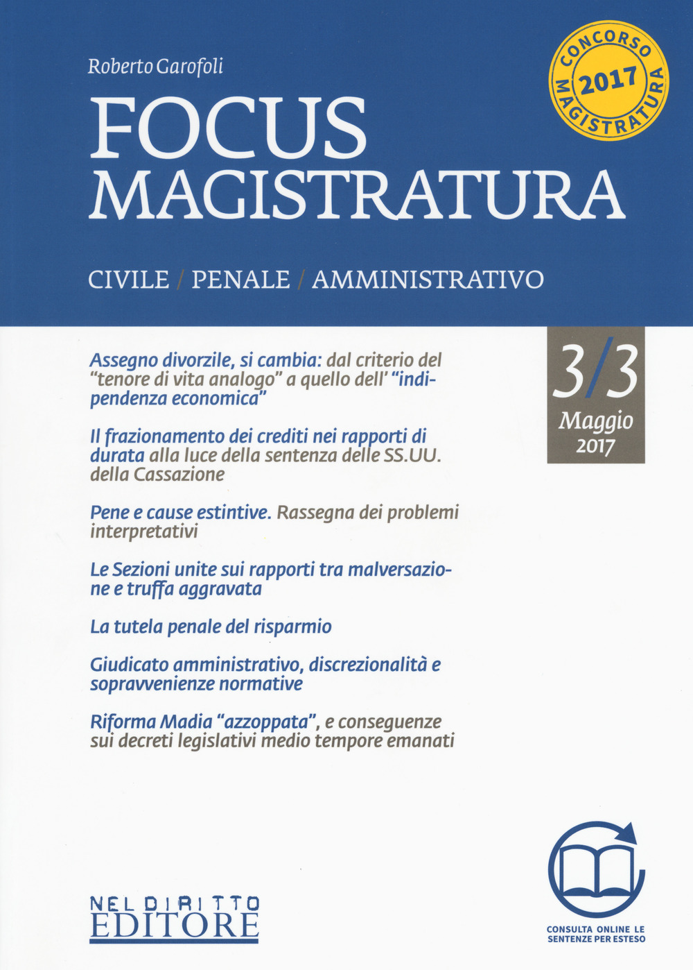 Focus magistratura. Concorso magistratura 2017: Civile, penale, amministrativo. Vol. 3