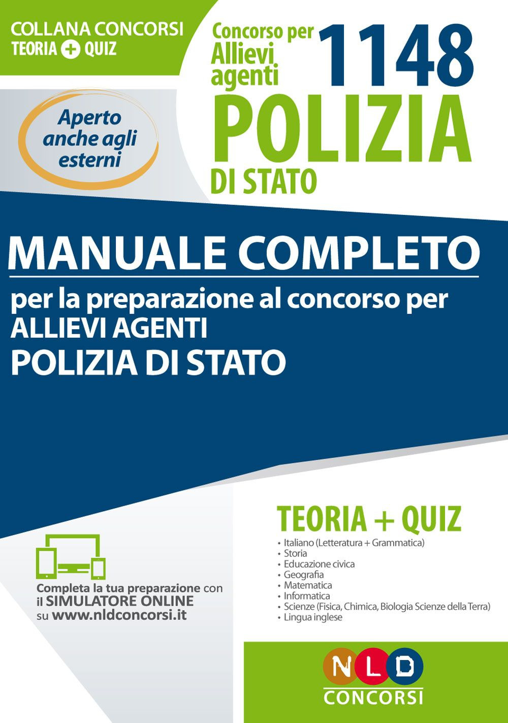 Concorso per 1148 allievi agenti Polizia di Stato. Manuale completo. Teoria + Quiz