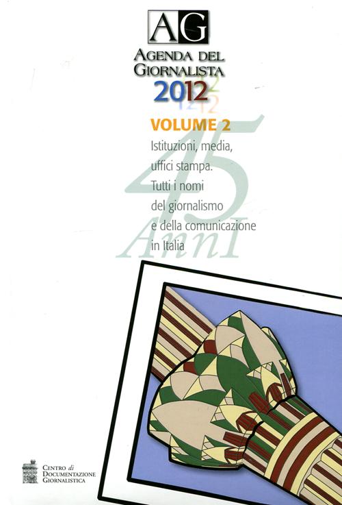 Agenda del giornalista 2012. Vol. 1-2