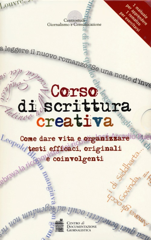 Corso di scrittura creativa. Come dare vita e organizzare testi efficaci, originali e coinvolgenti