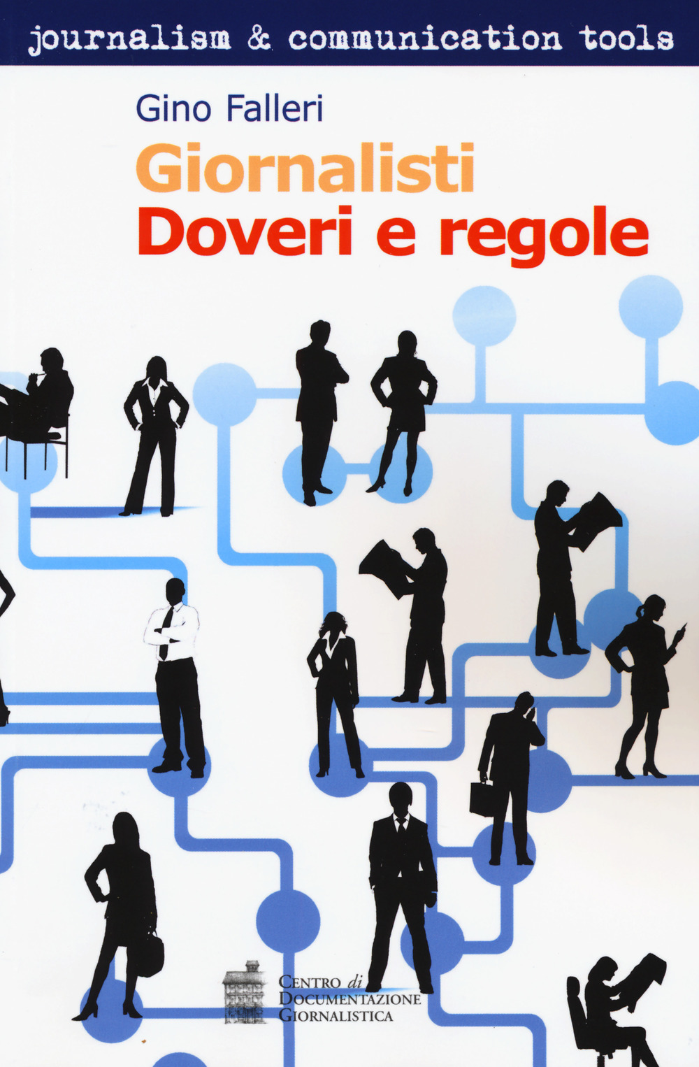Giornalisti. Doveri e regole