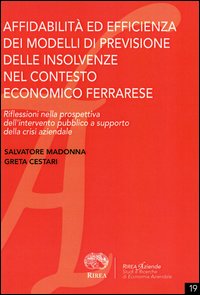 Affidabilità ed efficienza dei modelli di previsione delle insolvenze nel contesto economico ferrarese