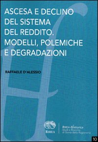 Ascesa e declino del sistema del reddito. Modelli, polemiche e degradazioni