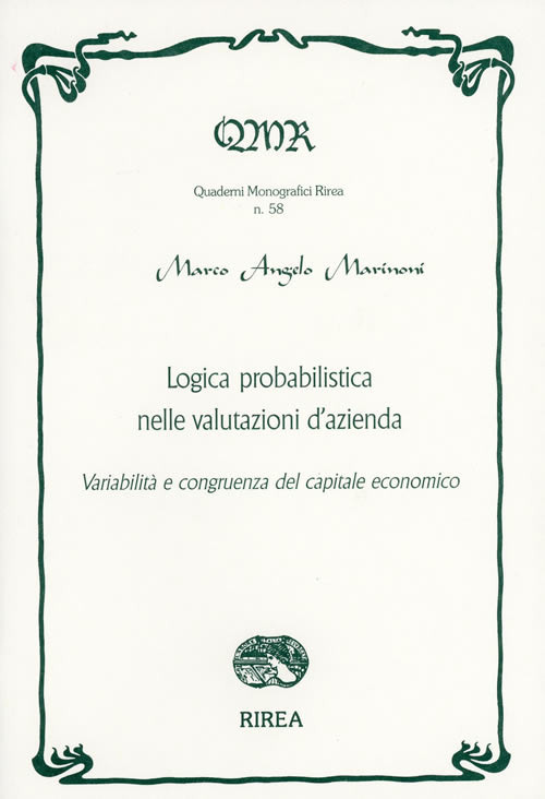 Logica probabilistica nelle valutazioni d'azienda. Variabilità e congruenza del capitale economico