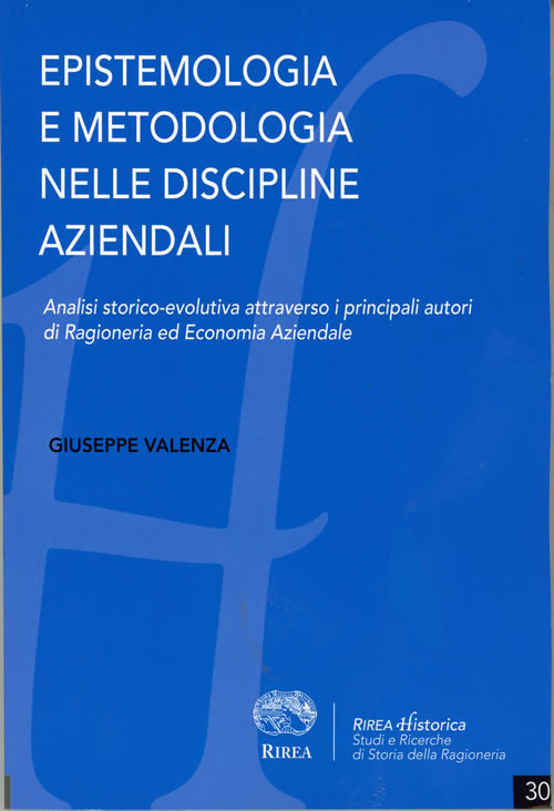 Epistemologia e metodologia nelle discipline aziendali. Analisi storico-evolutiva attraverso i principali autori di Ragioneria ed Economia Aziendale