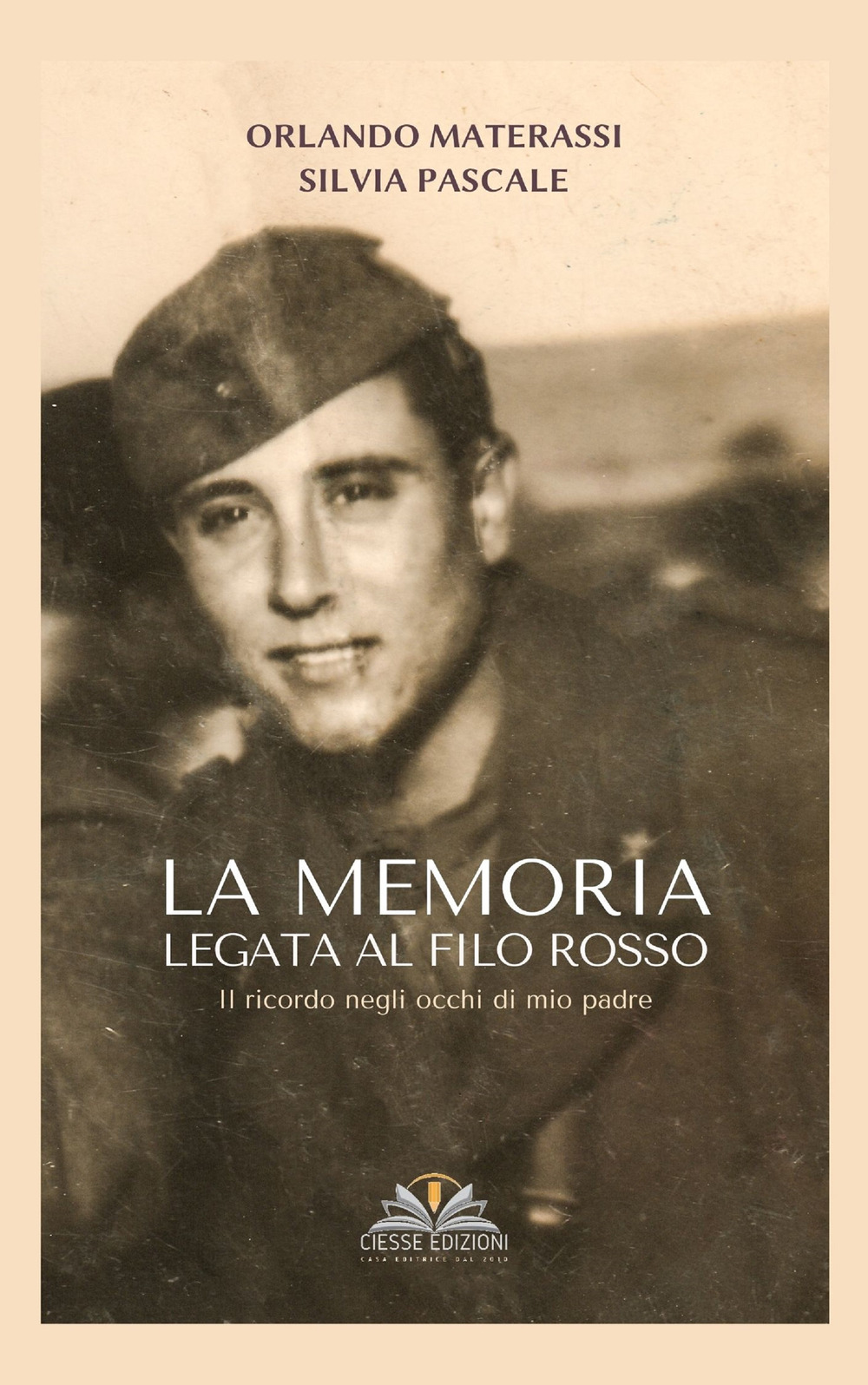 La memoria legata al filo rosso. Il ricordo negli occhi di mio padre