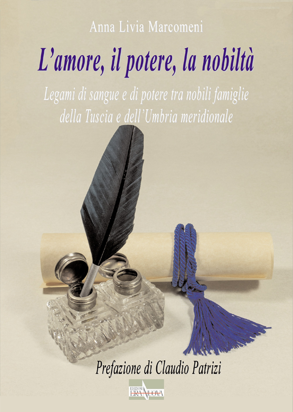 L'amore, il potere, la nobiltà. Legami di sangue e di potere tra nobili famiglie della Tuscia e dell’Umbria meridionale