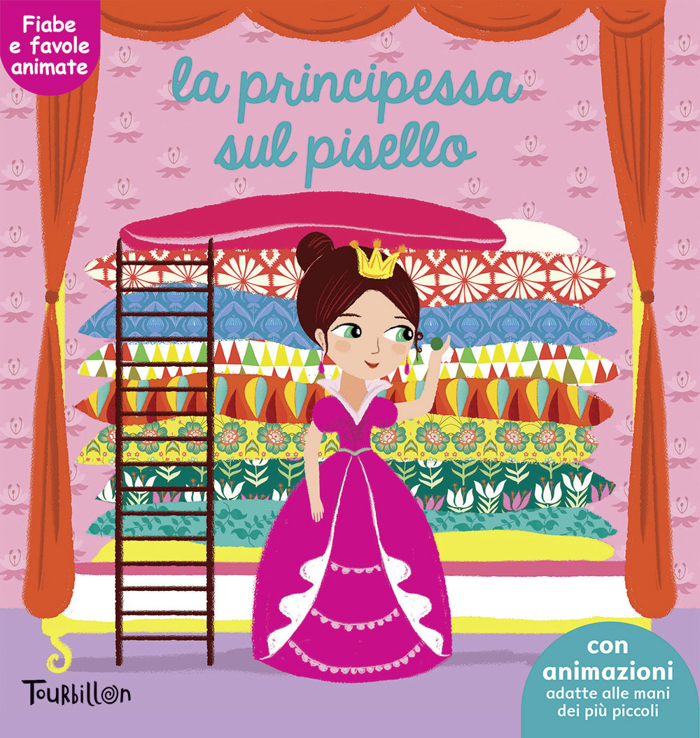 La principessa sul pisello. Fiabe animate. Libri per imparare