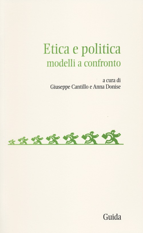 Etica e politica. Modelli a confronto