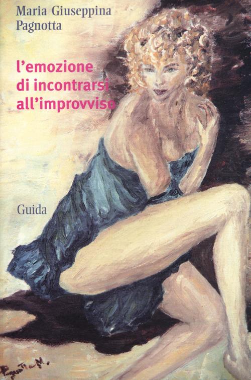 L'emozione d'incontrarsi all'improvviso
