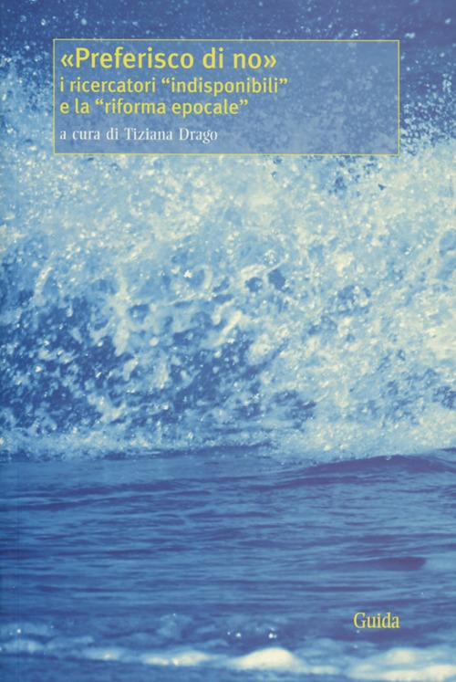 Preferisco di no. I ricercatori «indisponibili» e la «riforma epocale»
