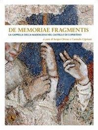 De memoriae fragmentis. La cappella della Maddalena nel Castello di Copertino