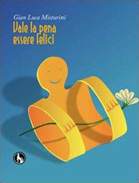 Vale la pena essere felici