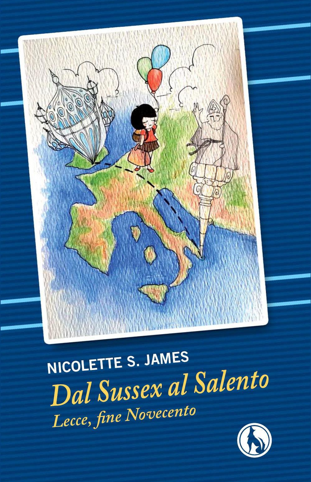 Dal Sussex al Salento. Lecce, fine Novecento. Ediz. italiana e inglese