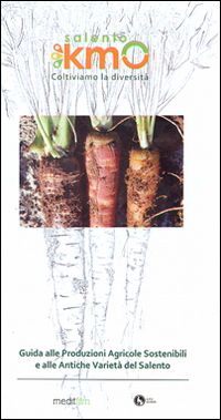 Salento km 0. Coltiviamo la diversità