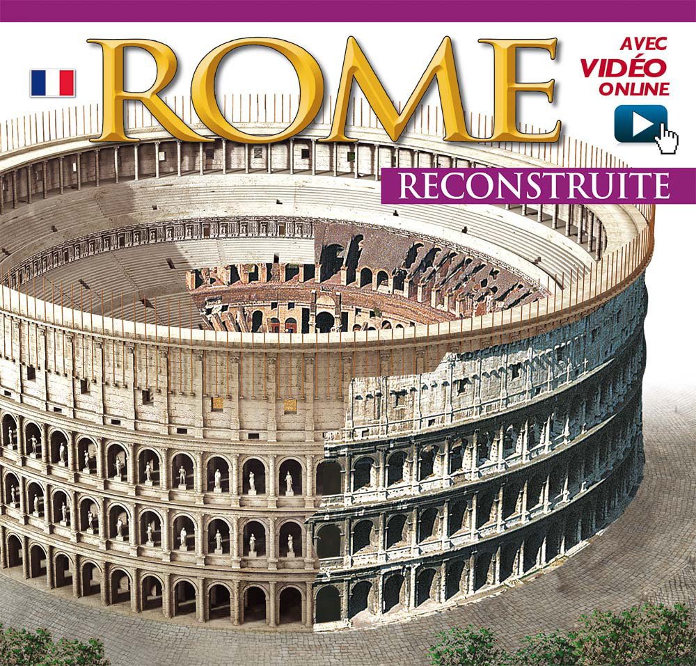Roma ricostruita. Ediz. francese