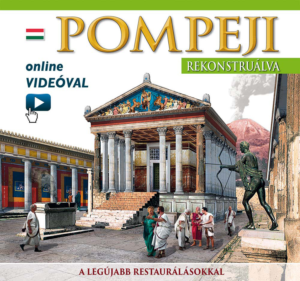 Pompei ricostruita. Ediz. ungherese