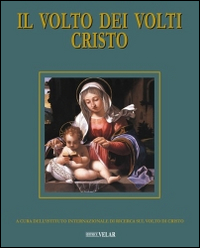 Il volto dei volti: Cristo. Vol. 18: Il volto di Cristo nelle opere di misericordia