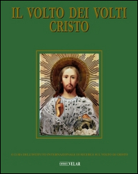 Il Volto dei Volti: Cristo. Vol. 19