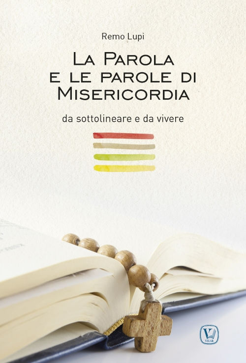 La Parola e le parole di misericordia, da sottolineare e da vivere