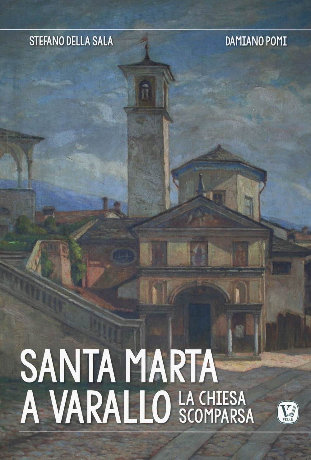Santa Marta a Varallo. La chiesa scomparsa