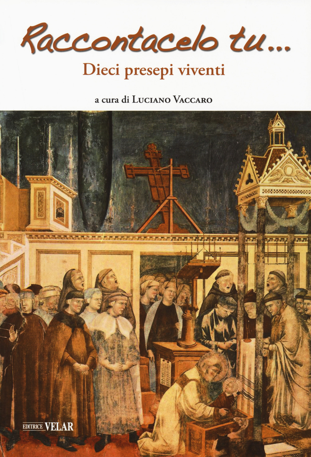Raccontacelo tu... Dieci presepi viventi