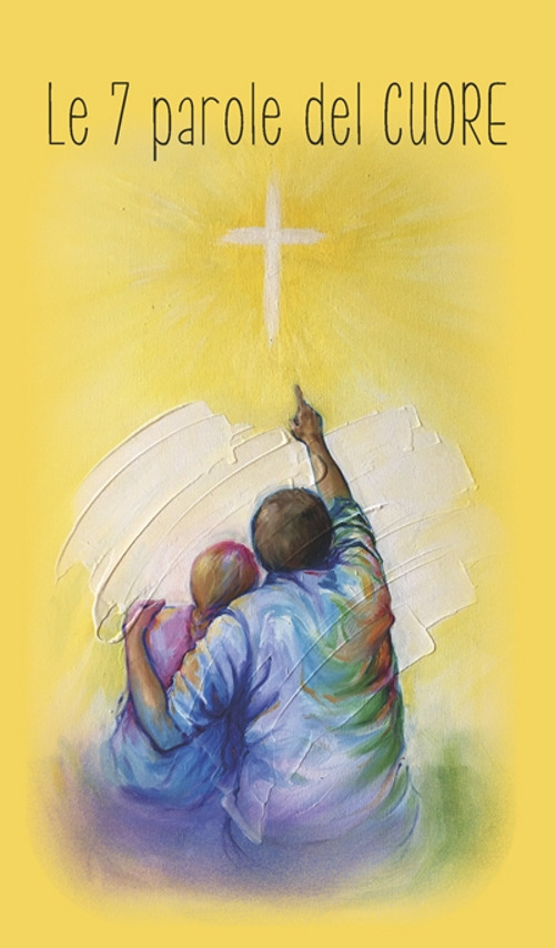 Le 7 parole del cuore