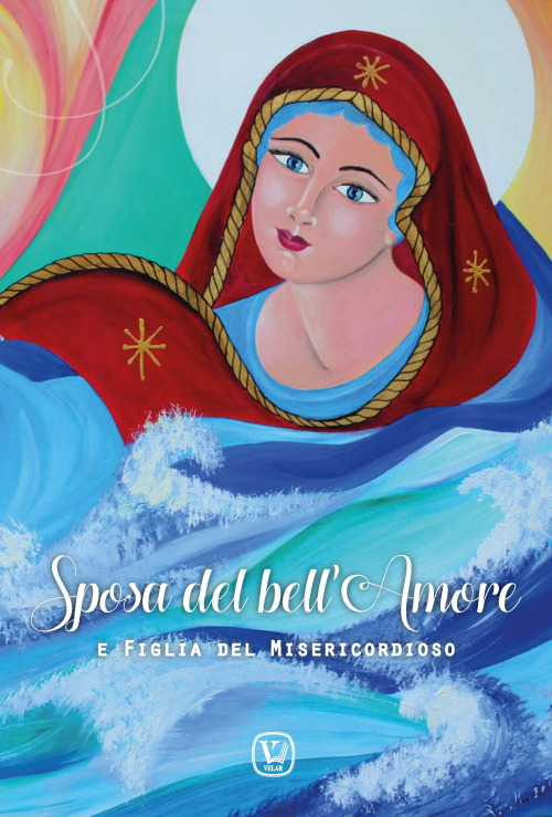 Sposa del bell’Amore e Figlia del Misericordioso