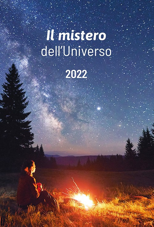 Il mistero dell'Universo. Agenda 2022