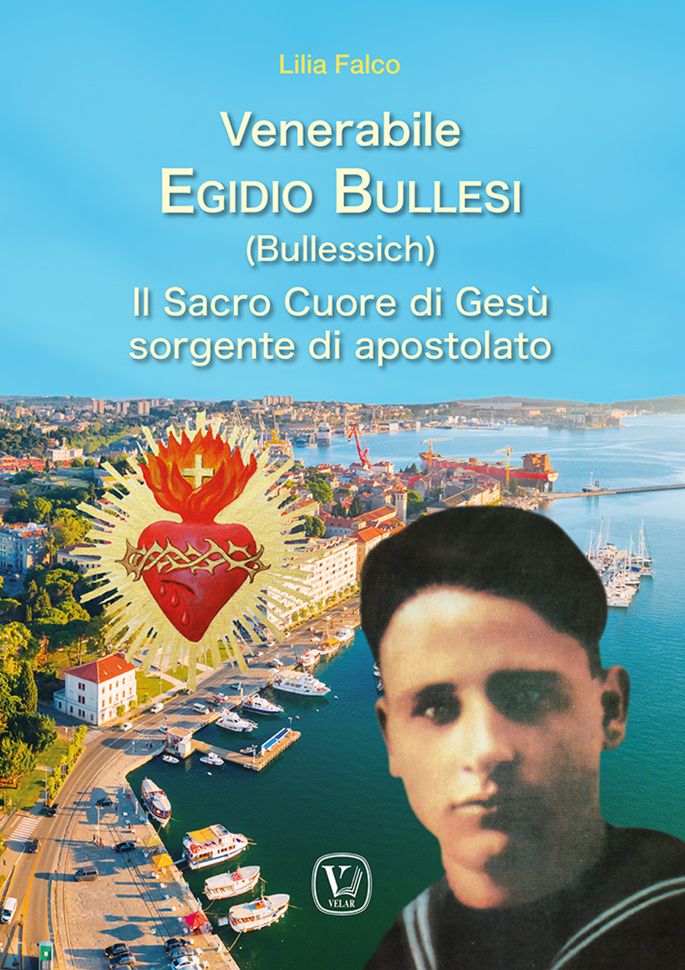 Venerabile Egidio Bullesi (Bullessich). Il Sacro Cuore di Gesù sorgente di apostolato