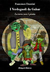 I Verdognoli da Gubar. La Terra non è piatta