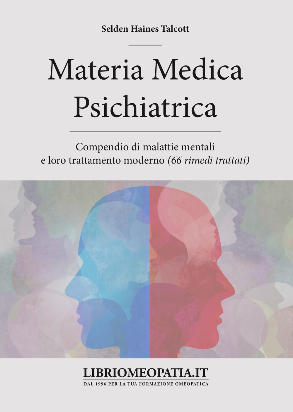 Materia medica psichiatrica. Compendio di malattie mentali e loro trattamento moderno (66 rimedi trattati)