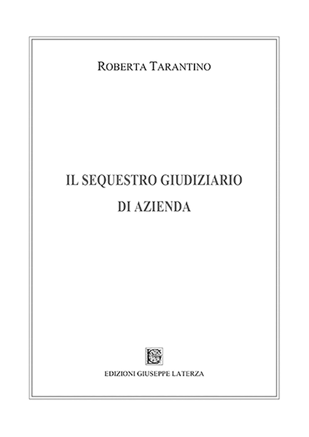 Il sequestro giudiziario di azienda