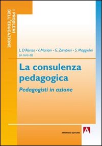 La consulenza pedagogica. Pedagogisti in azione