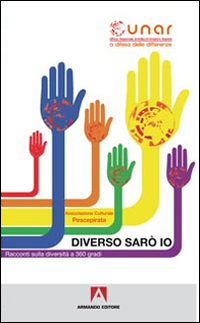 Diverso sarò io. Racconti sulla diversità a 360°