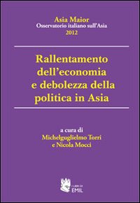 Rallentamento dell'economia e debolezza della politica in Asia. Asia maior 2012