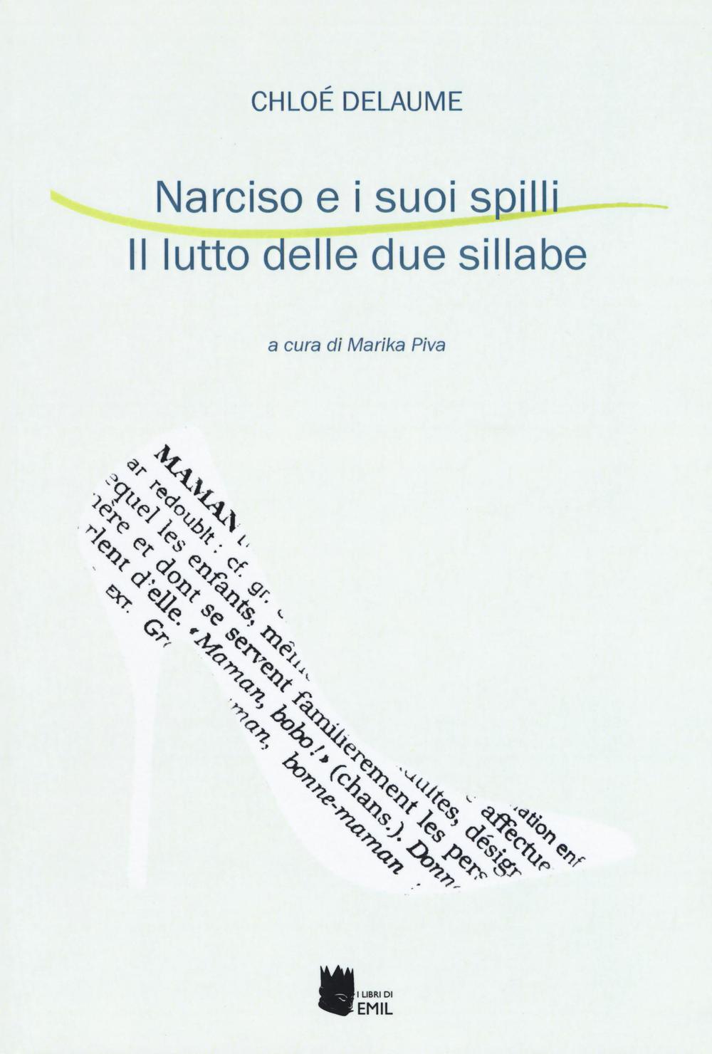 Narciso e i suoi spilli. Il lutto delle due sillabe