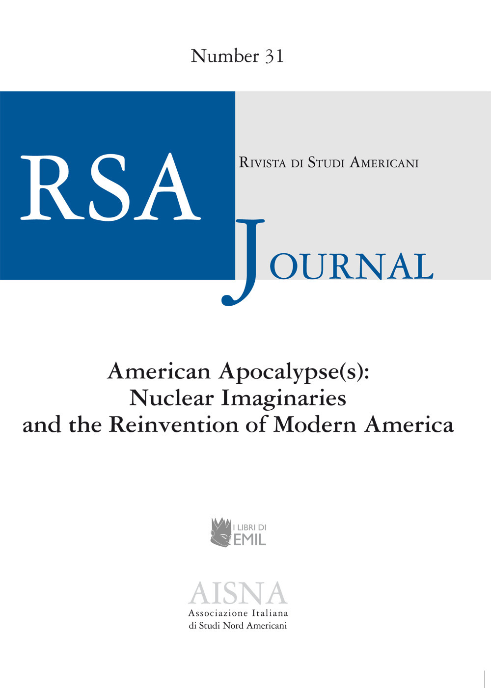 RSA journal. Rivista di studi americani. Vol. 31: American Apocalypse(s): Nuclear Imaginaries and the Reinvention of Modern America