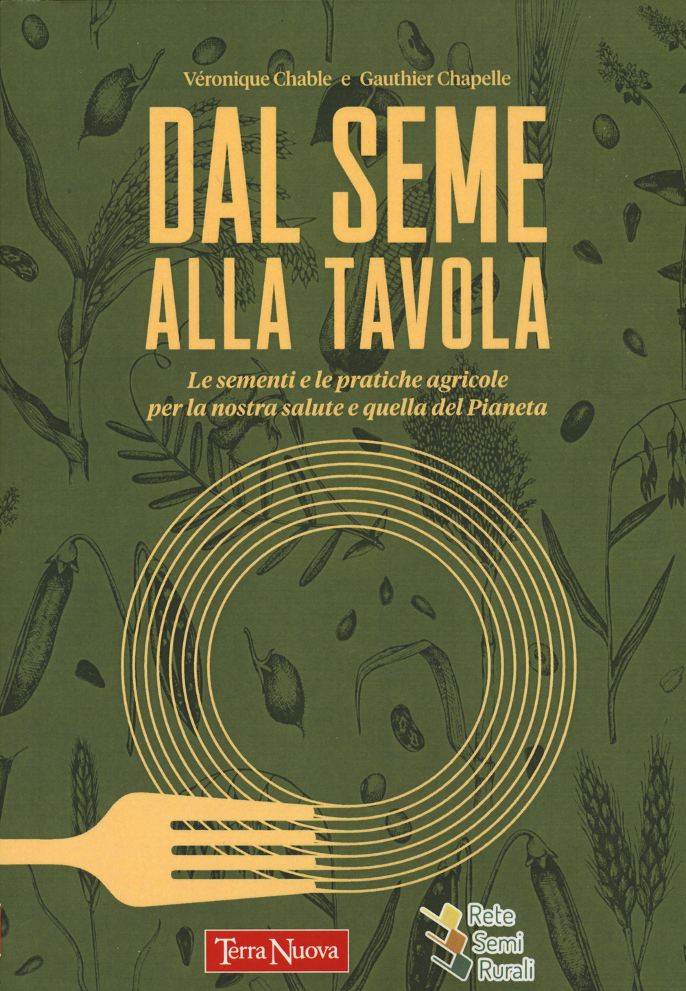 Dal seme alla tavola. Le sementi e le pratiche agricole per la nostra salute e quella del Pianeta