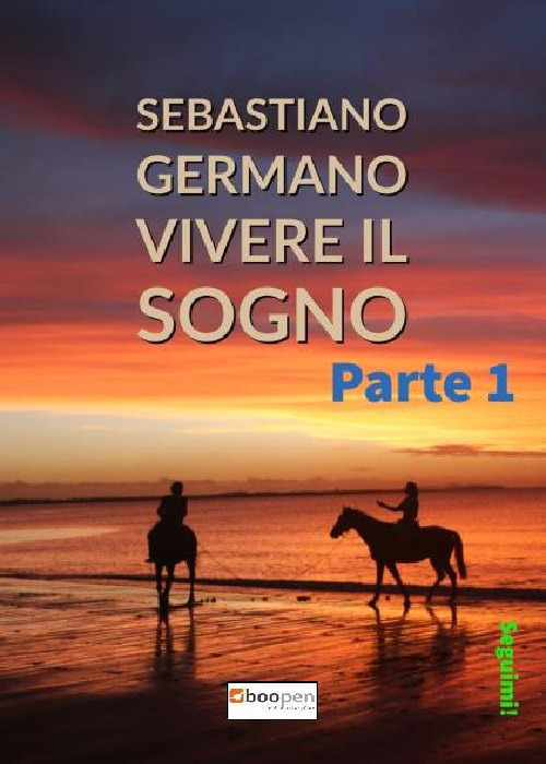Vivere il sogno. Vol. 1