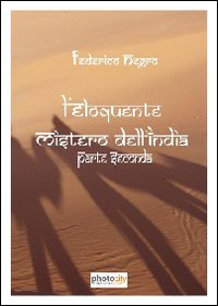 L'eloquente mistero dell'India. Parte seconda