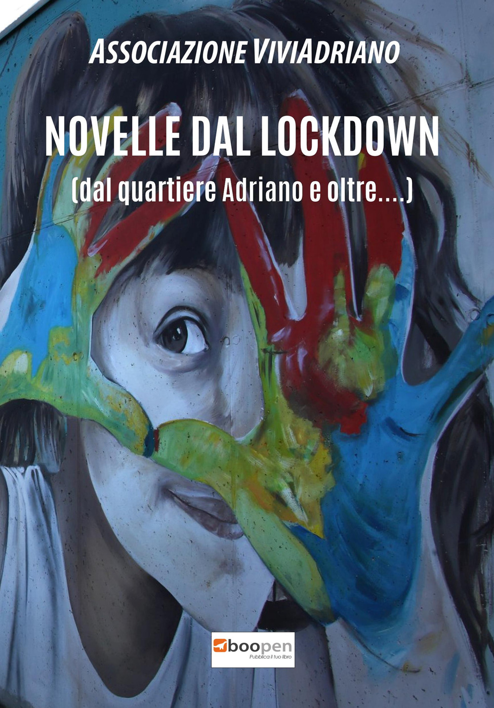 Novelle dal lockdown (dal quartiere Adriano e oltre...)