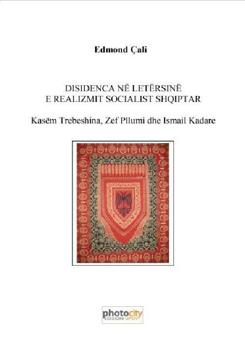 Disidenca në letërsine e realizmit socialist shqiptar. Kasëm Trebeshina, zef pllumi dhe Ismail Kadare