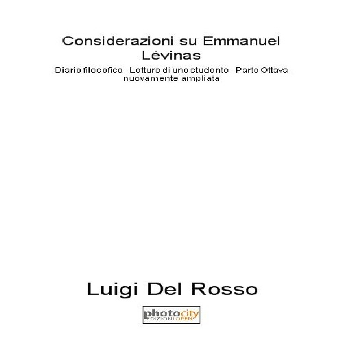 Considerazioni su Emmanuel Lévinas. Diario filosofico. Lettura di uno studente. Vol. 8: 2013-2015