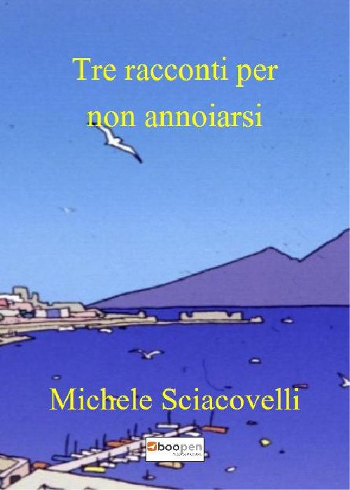 Tre racconti per non annoiarsi